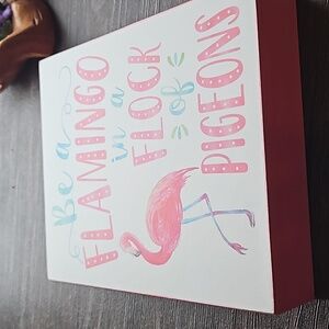 Be a Flamingo Sign